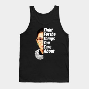 RBG Ruth Bader Ginsburg Fight For The Things You Care About Tank Top